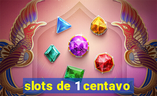 slots de 1 centavo